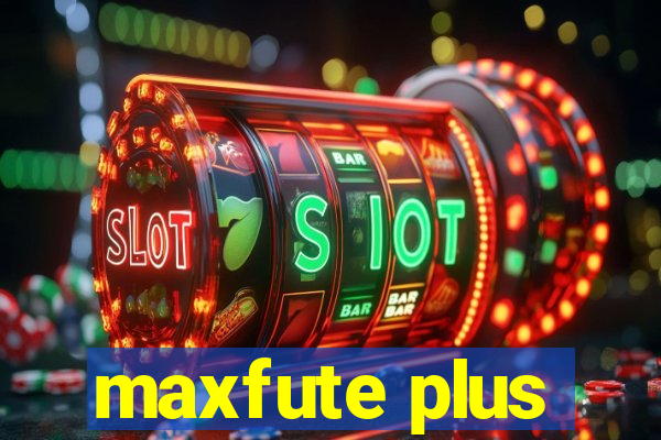 maxfute plus